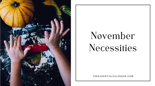 November Necessities: Must-Haves for a Family-Friendly Holiday Schedule